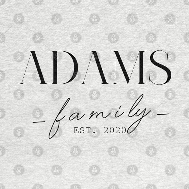 Adams Family EST. 2020, Surname, Adams by ProvidenciaryArtist